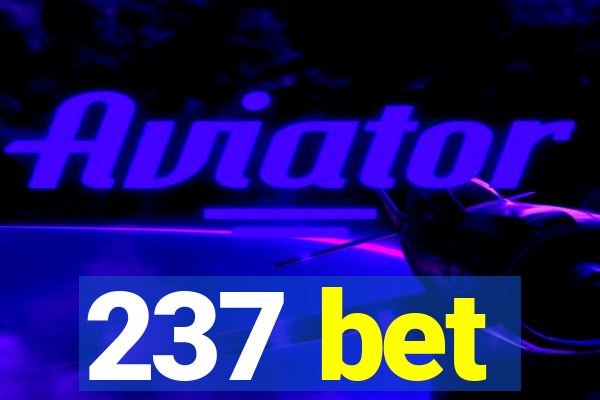 237 bet